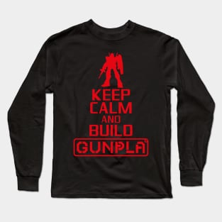 Keep Calm and Build Gunpla Long Sleeve T-Shirt